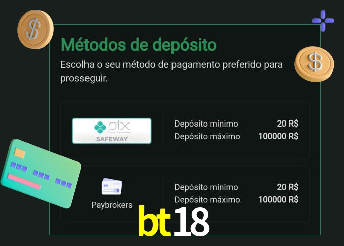 O cassino bt18 oferece uma grande variedade de métodos de pagamento