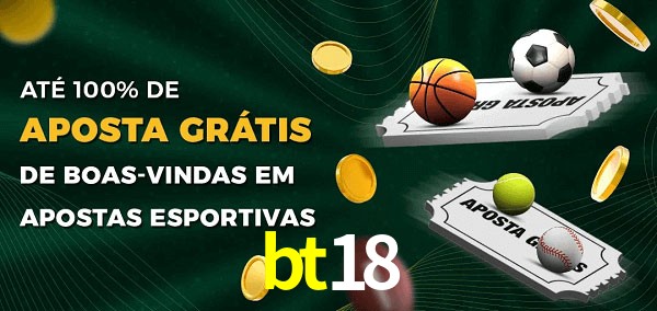 bt18 Ate 100% de Aposta Gratis